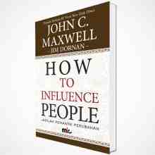 John C. Maxwell - How To Influence People