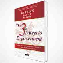 Ken Blanchard - The 3 Keys To Empowerment