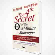Ken Blanchard & Margret McBride - The 4th Secret Of The One Minute Manager