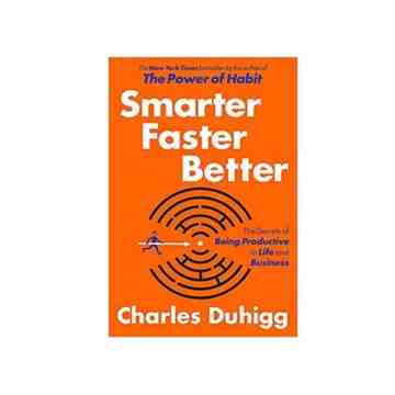 Smarter Faster Better: The Secrets of Being Productive in Life and Bus image